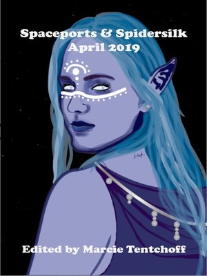 cover image of Spaceports & Spidersilk April 2019